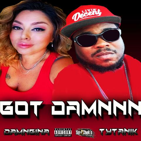 Got Damnnn (feat. DamnGina)