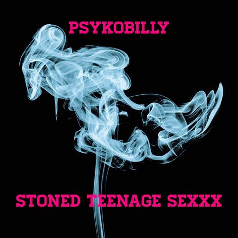 Stoned Teenage Sexxx