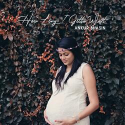 How Long I Gotta Wait