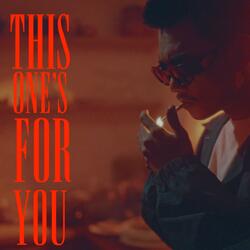 This One's For You