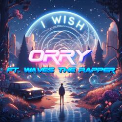 I Wish (feat. Orry)