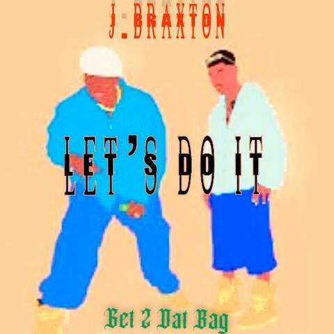 Let's Do It (Get 2 Da Bag)