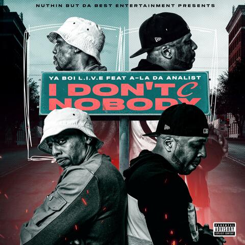 I Don't C Nobody (feat. A-la Da Analist)