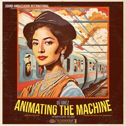 Animating the Machine