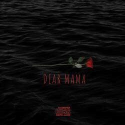 Dear Mama