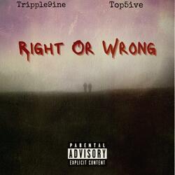 Right Or Wrong (feat. Top5ive)