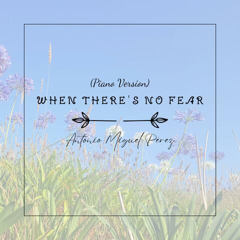 When There's No Fear (Piano Version)