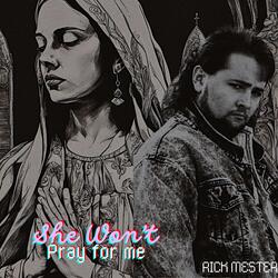 She Won't Pray For Me