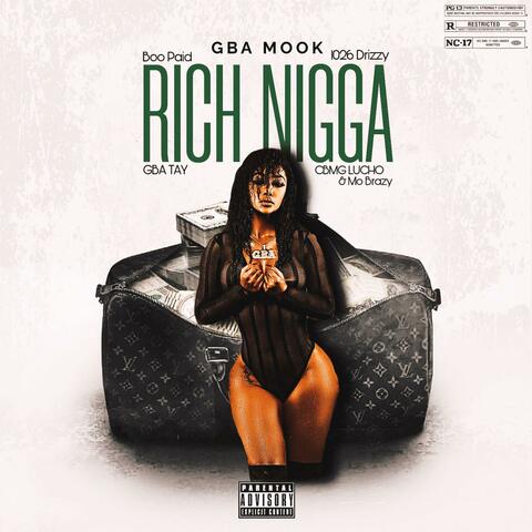 Rich Nigga (feat. Cbmg lucho, 1026drizzy, Mo brazy, Gba tay & Boopaid)