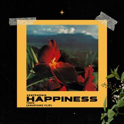 Happiness (Amapiano Flip)