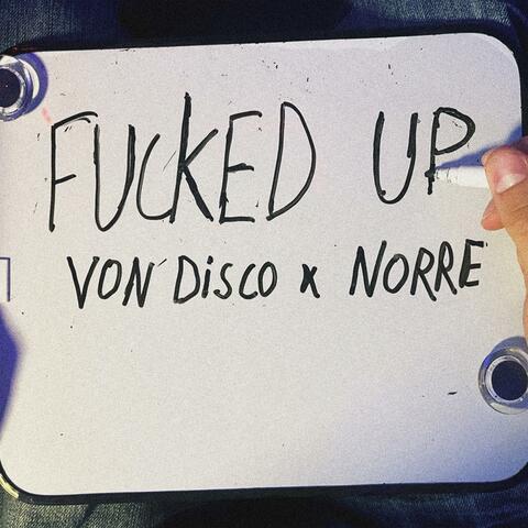 FUCKED UP (feat. Norre)