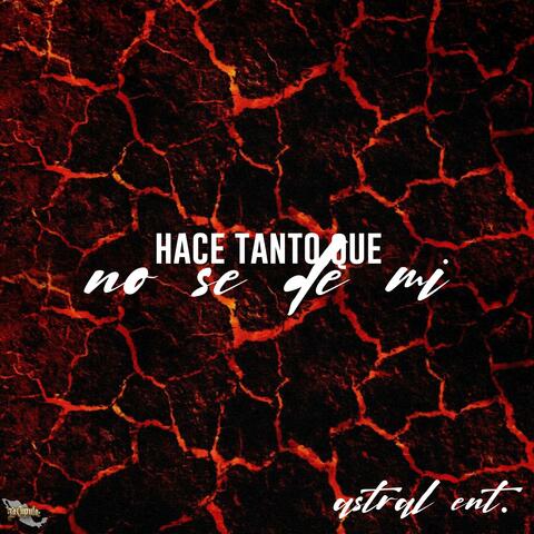 Hace Tanto Que No Se De Mi