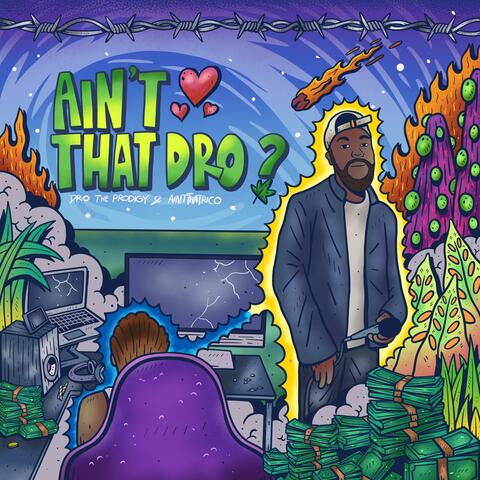 Ain't That Dro ?