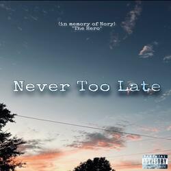Never Too Late