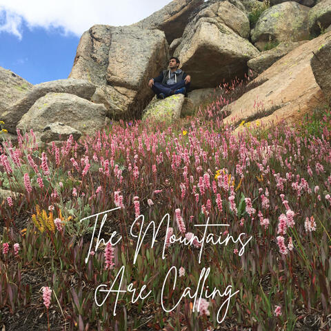 The Mountains Are Calling
