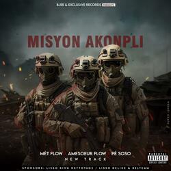 Misyon Akonpli (feat. Met Flow & Pè Soso)