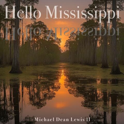 Hello Mississippi