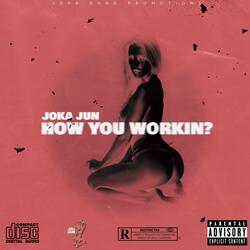 How You Workin?