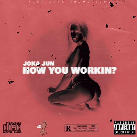 How You Workin?