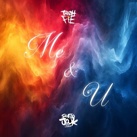 Me & U