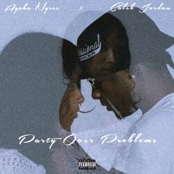 Party Over Problems (feat. Caleb Jordan)