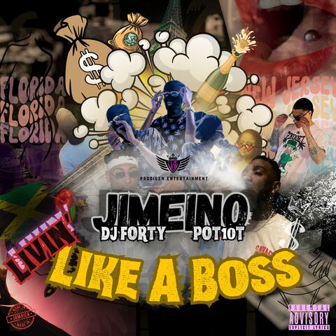 Livin' Like A Boss (feat. Pot10t & DJ Forty)