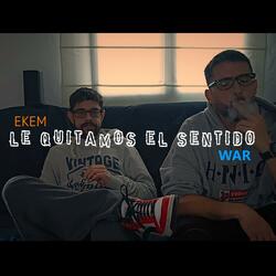 Le Quitamos el Sentido (feat. Ekem Actitud)
