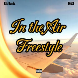 In the Air Freestyle (feat. KG3)