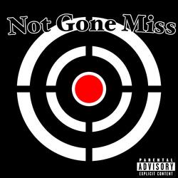 Not Gone Miss (feat. SoS Jae, SoS Jamar & 1600Baby Vell)
