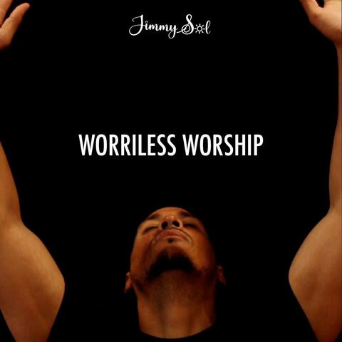 Worriless Worship