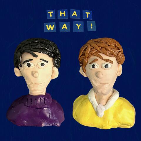 That Way!
