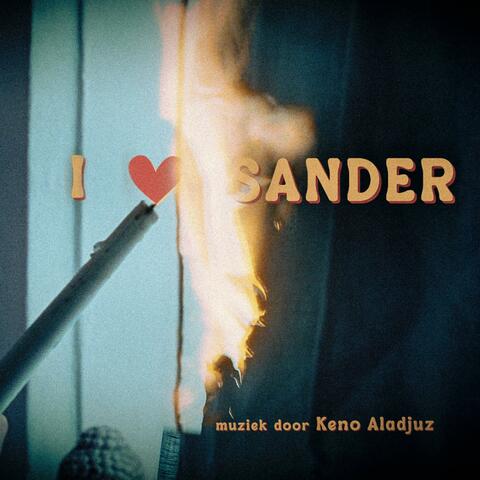I Heart Sander (Original Motion Picture Soundtrack)