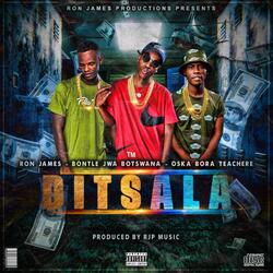Bontle Jwa Botswana x Ron James x Oska Bora Teachere (Ditsala (Produced By Ron James)