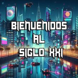 Bienvenidos Al s.XXI