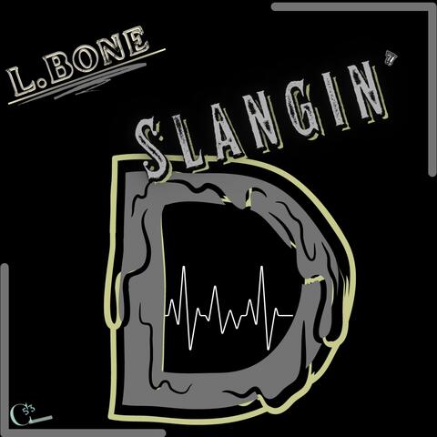 Slangin D'