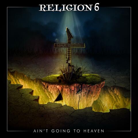 Ain't Going To Heaven