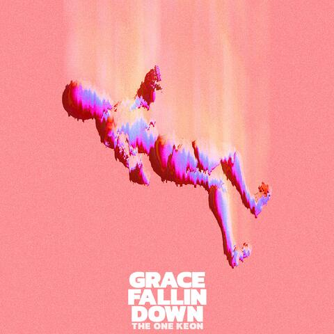 GRACE FALLIN DOWN