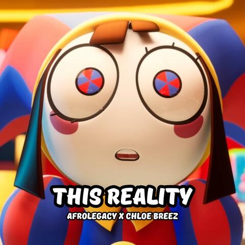 This Reality (feat. Chloe Breez)