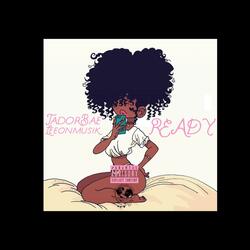 Ready (feat. Leeon Musik)