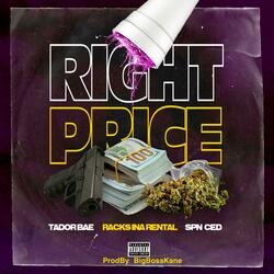Right Price (feat. Racks Ina Rental & SPN Ced)