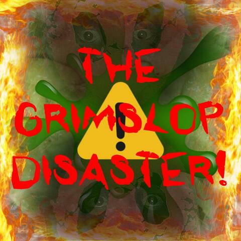 THE GRIMSLOP DISASTER!