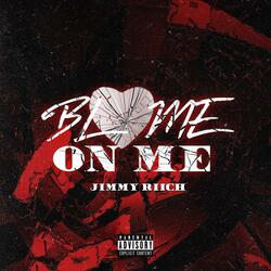 Blame On Me