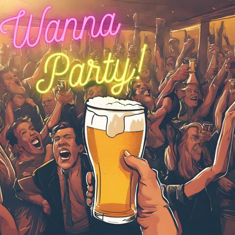Wanna Party!
