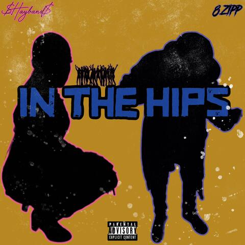 In The Hips (feat. $hayBand$)
