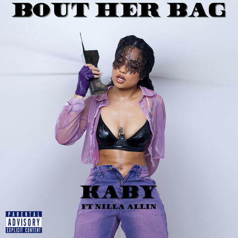 Bout Her Bag (feat. Nilla Allin)