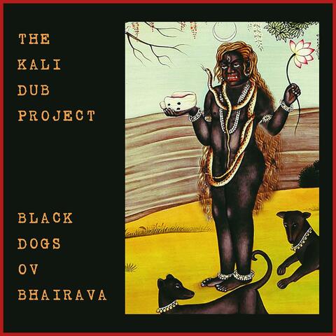 BLACK DOGS OV BHAIRAVA