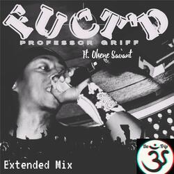 Fuct'd Extended (feat. Ohene Savant)