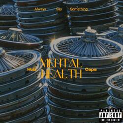 Mental Health (HUBCAPS)