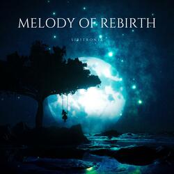 Melody Of Rebirth