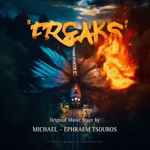 Freaks Short Film(Original Music Score by Michael-Ephraem Tsoubos)